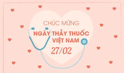 Gợi ý một số mẫu thiệp chúc mừng ngày thầy thuốc Việt Nam 27/2