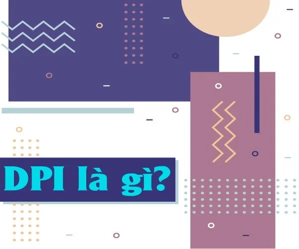 Tìm hiểu về độ phân giải DPI và ứng dụng của DPI trong thiết kế và in ấn