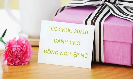Tổng hợp những lời chúc ý nghĩa cho thiệp quà nhân dịp 20/10 cho đồng nghiệp