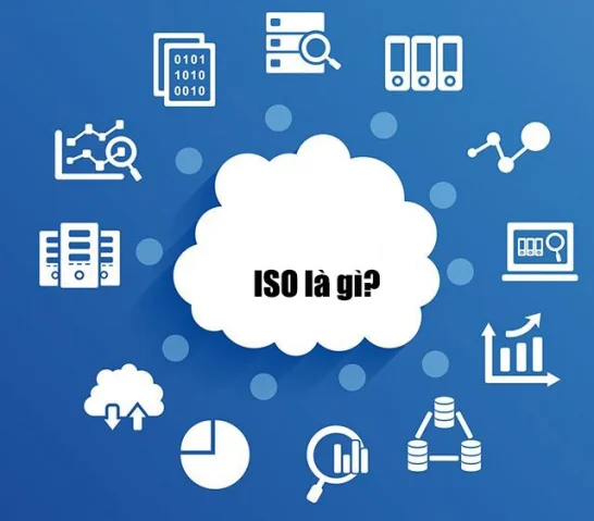 ISO là gì? Những tiêu chuẩn ISO phổ biến nhất hiện nay
