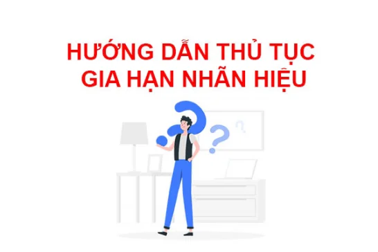 Cập nhật hồ sơ, lệ phí gia hạn nhãn hiệu mới nhất năm 2021