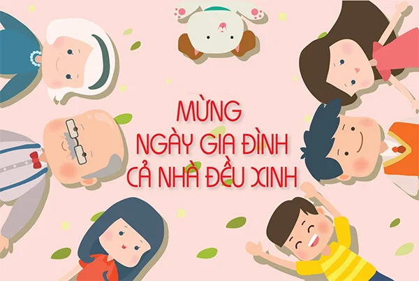 Tổng hợp những lời chúc mừng ngày Gia đình Việt Nam hay và ý nghĩa nhất