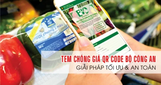 Tem chống hàng giả Bộ Công an, giải pháp tối ưu và an toàn