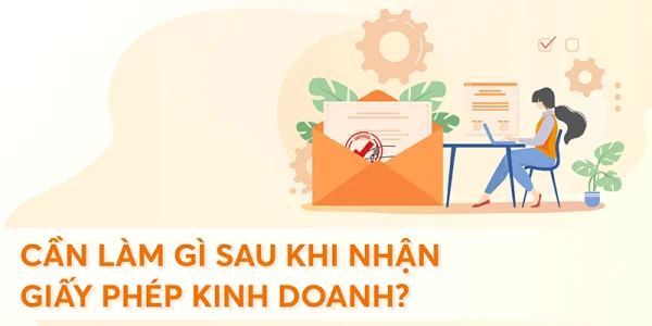 Các thủ tục sau khi thành lập doanh nghiệp cần thực hiện ngay