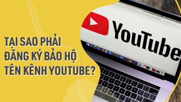 Hướng dẫn chi tiết đăng ký thương hiệu kênh Youtube