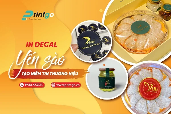 Xưởng thiết kế và in decal yến sào giá cạnh tranh - In nhanh - Chất lượng cao