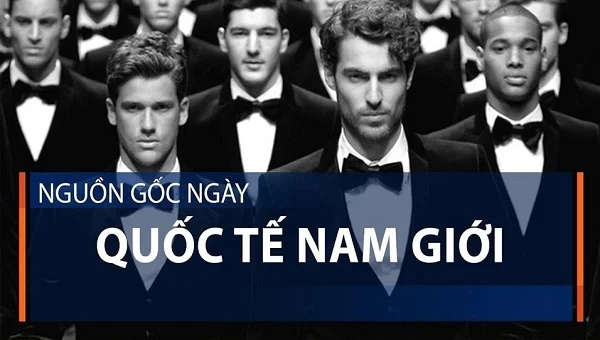 Ngày quốc tế đàn ông là ngày bao nhiêu? Nguồn gốc ý nghĩa là gì?