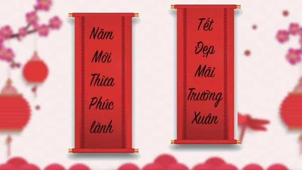 Câu đối chúc Tết - Thú chơi tao nhã mang giá trị tinh thần đất Việt