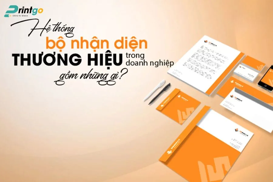 [MỚI NHẤT 2025] Bộ Nhận Diện Thương Hiệu Gồm Những Gì?