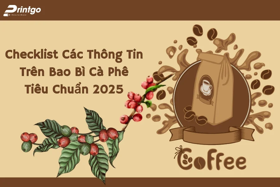 Danh sách các thông tin trên bao bì cà phê [Cập nhật 2025]