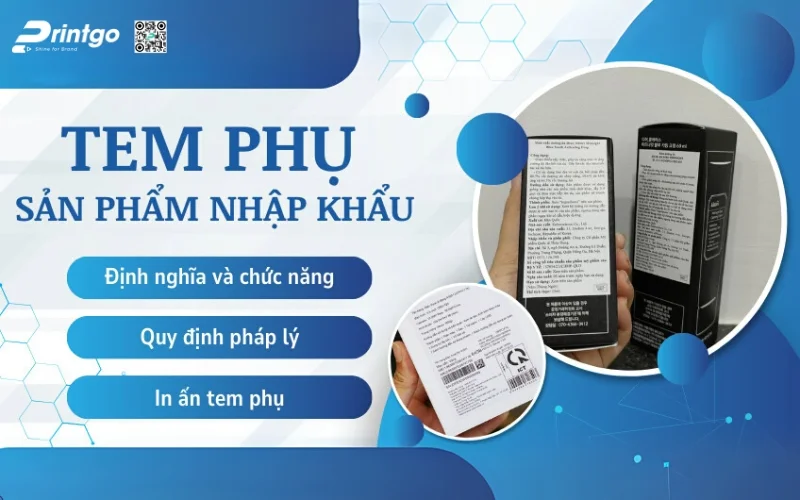 Xưởng In Tem Phụ Hàng Nhập Khẩu Đẹp Giá Tốt Nhất 2025