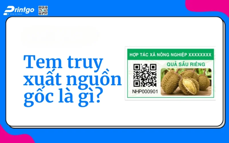 Tem truy xuất nguồn gốc nông sản là gì?