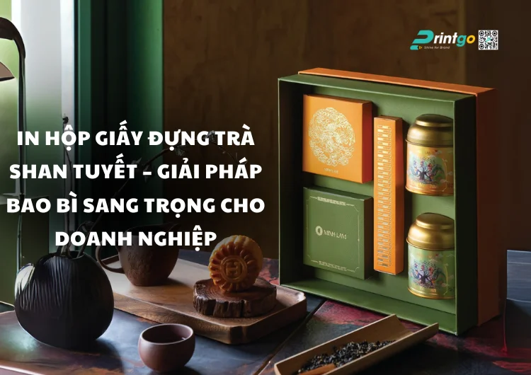 In hộp giấy đựng trà Shan Tuyết – Giải pháp bao bì sang trọng cho doanh nghiệp