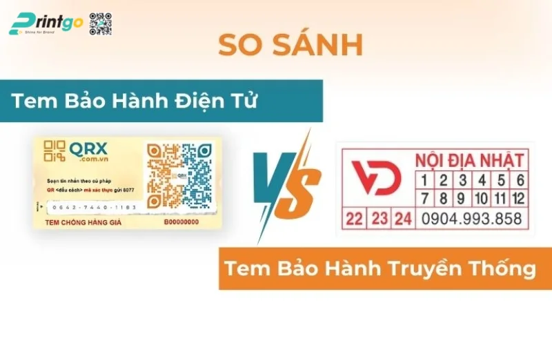 So sánh tem bảo hành truyền thống & tem bảo hành điện tử