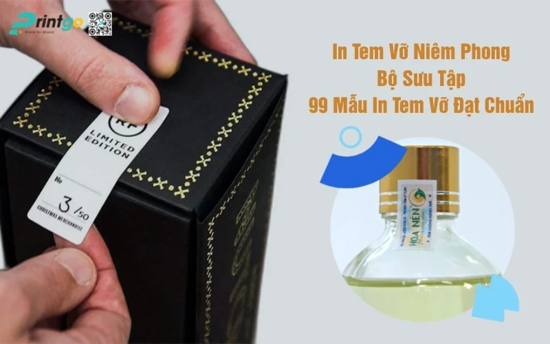 In Tem Vỡ Niêm Phong Là Gì? Tổng Hợp 99 Mẫu In Tem Niêm Phong Đạt Chuẩn