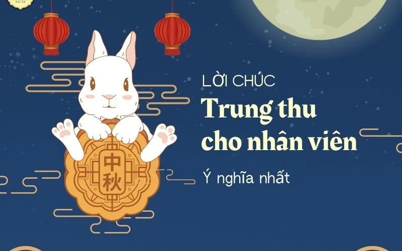 Lời chúc in trên thiệp trung thu đẹp dành cho doanh nghiệp