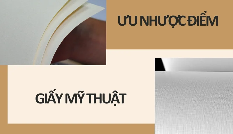 Ưu và nhược điểm của giấy mỹ thuật