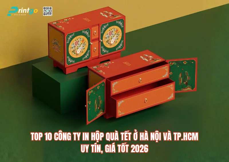 Top 10 công ty in hộp quà Tết ở Hà Nội và TP.HCM uy tín, giá tốt 2026