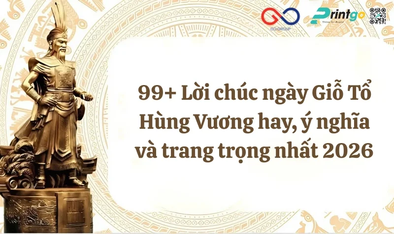 Tuyển chọn 99+ lời chúc ngày Giỗ Tổ Hùng Vương hay, ý nghĩa và trang trọng nhất 2026