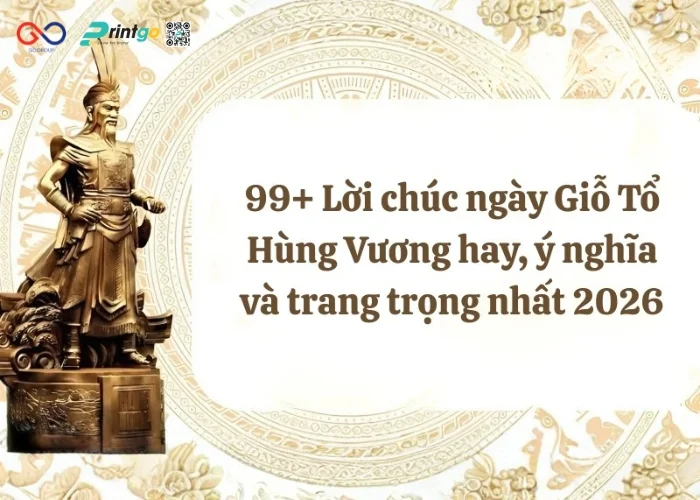 Tuyển chọn 99+ lời chúc ngày Giỗ Tổ Hùng Vương hay, ý nghĩa và trang trọng nhất 2026