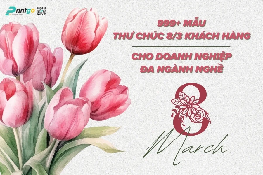999+ Mẫu Thư Chúc 8/3 Khách Hàng Cho Doanh Nghiệp Đa Ngành Nghề