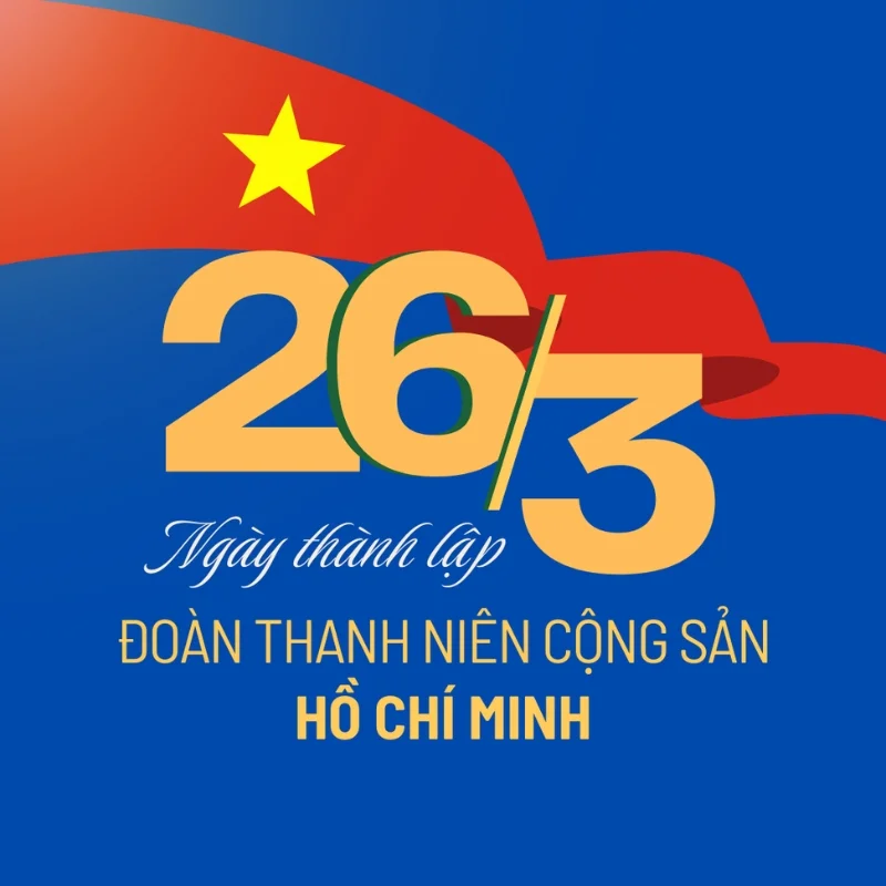Ngày 26 tháng 3 năm nay kỷ niệm bao nhiêu năm thành lập Đoàn?