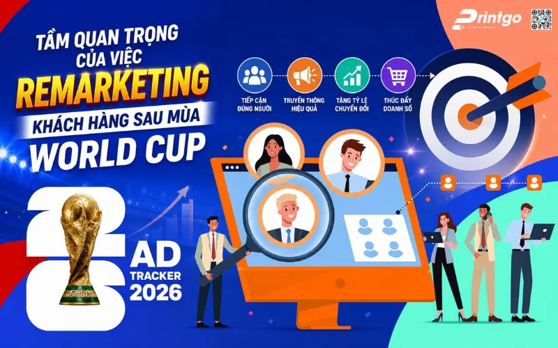 Tầm quan trọng của việc remarketing khách hàng sau mùa World Cup