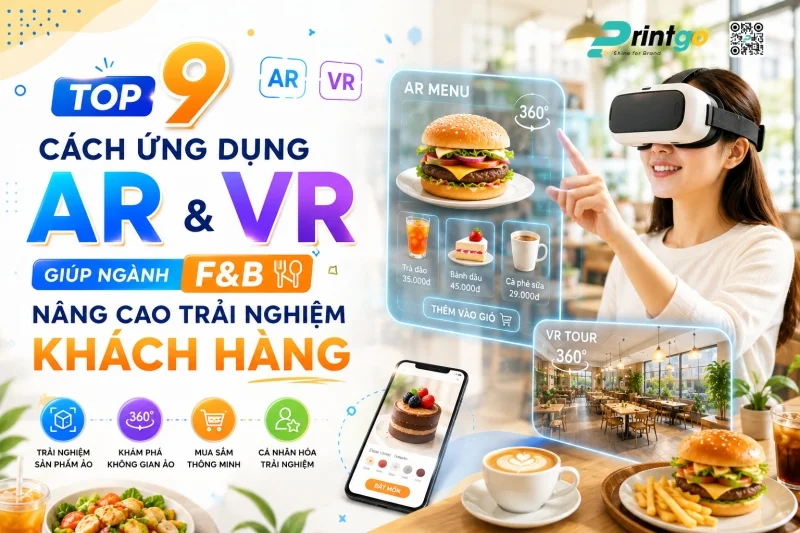Top 9 cách ứng dụng AR VR giúp ngành F&B nâng cao trải nghiệm khách hàng