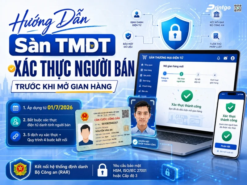 Hướng Dẫn Chi Tiết Sàn TMĐT Xác Thực Người Bán Trước Khi Mở Gian Hàng