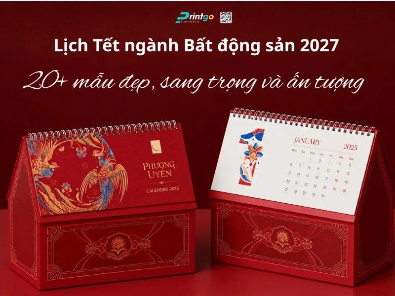 Lịch Tết ngành Bất động sản 2027: 20+ mẫu đẹp, sang trọng và ấn tượng