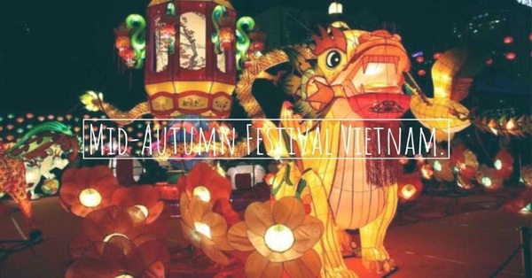 Mid-autumn Festival là gì? Những từ vựng tiếng Anh hay cho chủ đề Trung Thu Mid-autumn Festival là gì? Những từ vựng tiếng Anh hay cho chủ đề Trung Thu