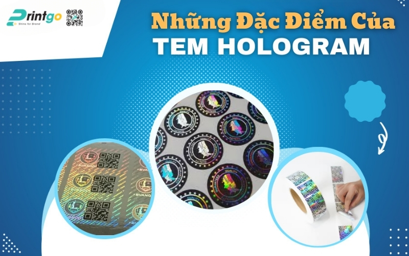 Tổng hợp những đặc điểm của tem chống giả Hologram Tổng hợp những đặc điểm của tem chống giả Hologram