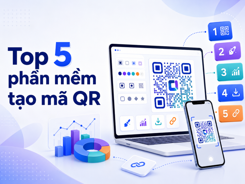 Top 5 phần mềm tạo mã QR phổ biến nhất hiện nay